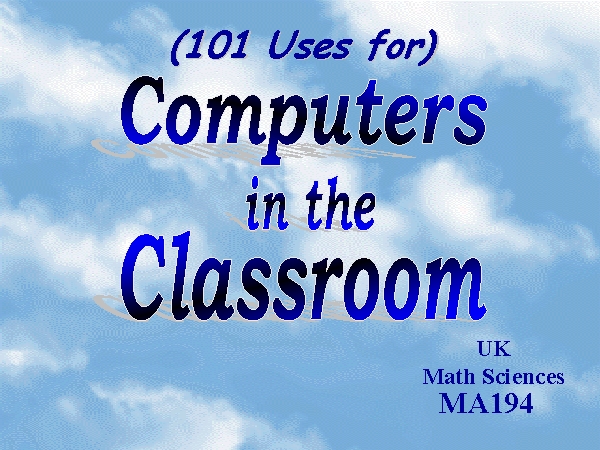MA194 - Computers in the Classroom